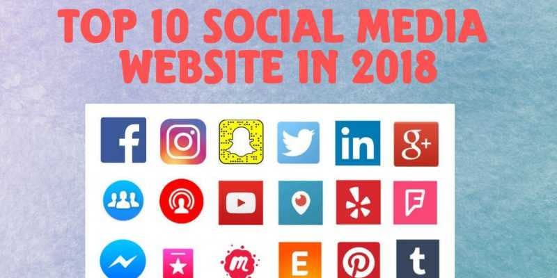 Top 10 leading Social media sites in 2018.